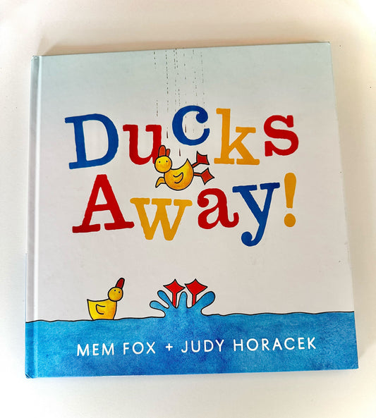 Ducks Away! by Mem Fox